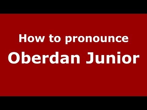 How to pronounce Oberdan Junior (Brazilian/Portuguese) - PronounceNames.com