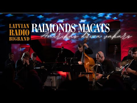 Latvian Radio Big Band | Raimonds Macats | Amerikas džeza vakars FULL CONCERT