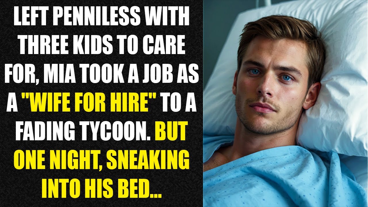 Left penniless with three kids to care for, Mia took a job as a "wife for hire" to a fading tycoon..