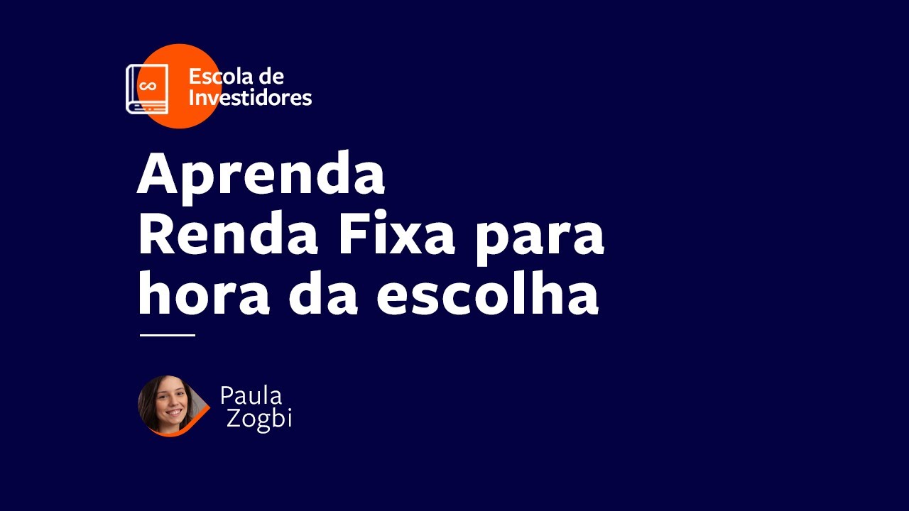 Como escolher produtos de Renda Fixa para sua carteira? | Escola de Investidores