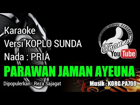 PARAWAN JAMAN AYEUNA Karaoke Reza Sajagat New Version Sequencer Keyboard KORG PA600 Tembang Pasundan