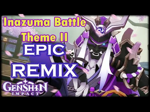 【原神 Genshin Impact】Inazuma Battle Theme II -EPIC REMIX-