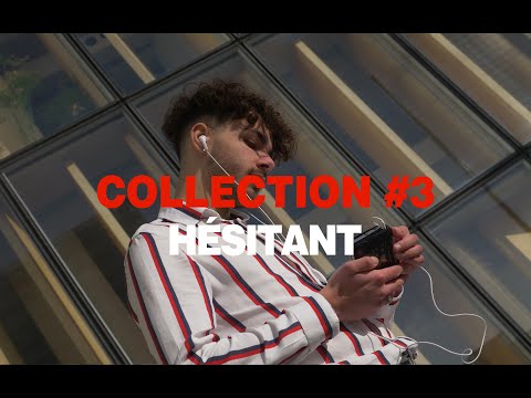 Video thumbnail for Hésitant (Collection #3)
