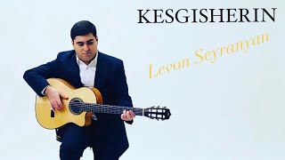 Levon Seyranyan - Kesgisherin (2022)