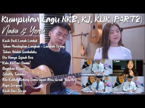 Kumpulan Rohani Akustik NKB, KJ, KLIK (PART2) | by NY7 (Nadia & Yoseph) Kasih Pasti Lemah Lembut