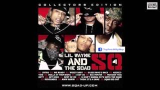 The Sqad &amp; Lil Wayne - Guess Who&#39;s Back