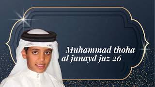 Download lagu Murottal Anak Muhammad thoha al junayd juz 26 mp3 Download lagu Murottal Anak Muhammad thoha al junayd juz 26 mp3