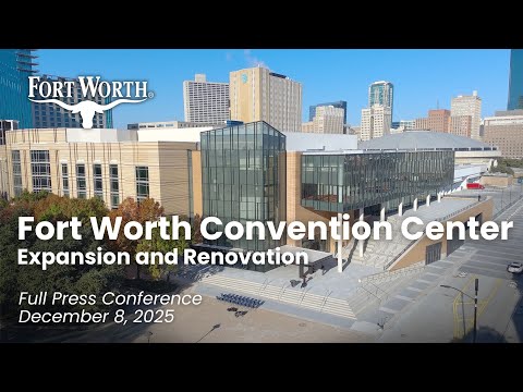 Full Press Conference | Fort Worth Convention Center Expansion and Renovations