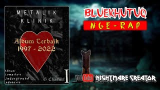 Download lagu Lagu terbaru dan terpopuler 2022 -METALIK KLINIK 1 Compilasi- BlueKhutuq - Ngerap mp3