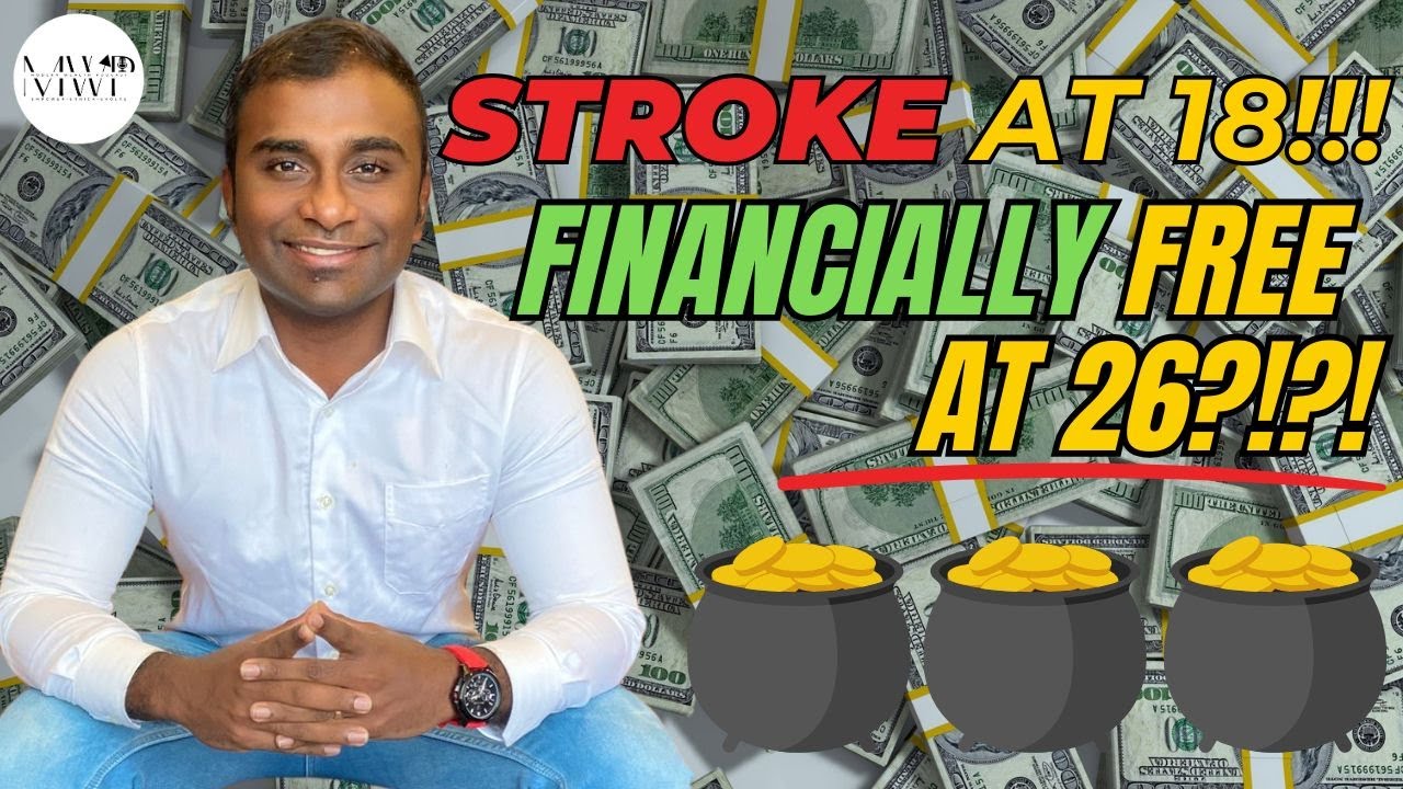 Stroke At 18!!! Financially Free At 26?!?! ft. Reshveen Rajendran