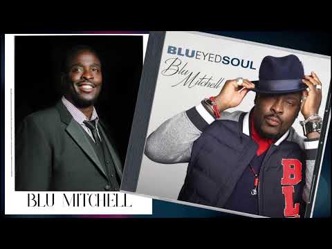 Blu Mitchell - Another Sad Love Song (2019) HQ contemporary R&B/Soul ballad (Los Angeles, CA)