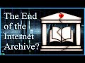 What is Happening to The Internet Archive?