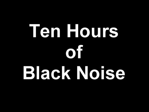 Ten Hours of Black Noise - Silent Audio of the Noise Colors