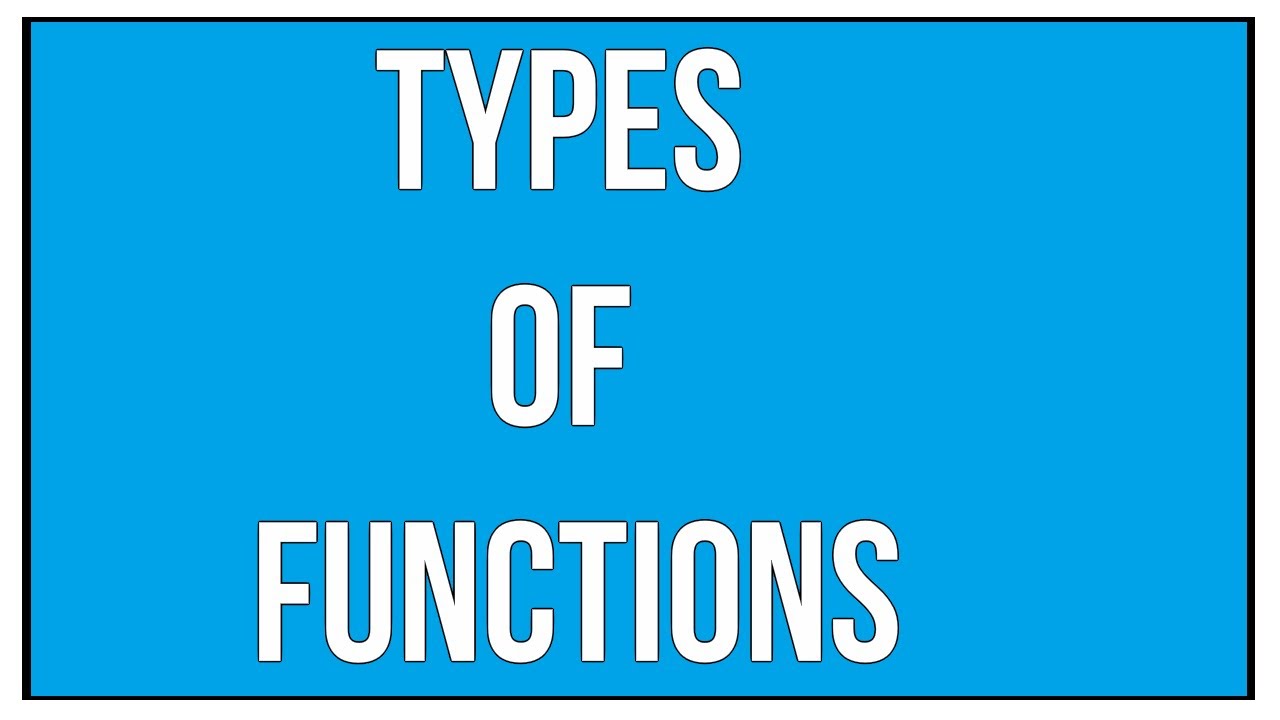 Types of Functions