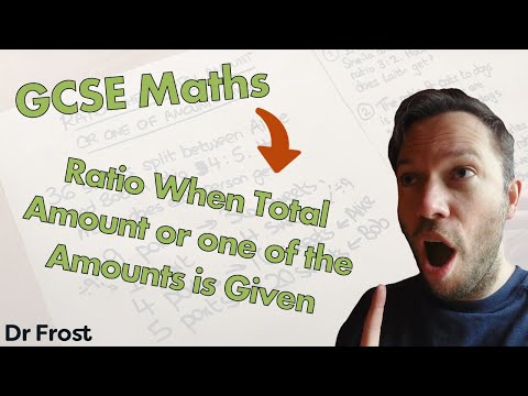 Ratio when Total Amount or one of the Amounts is Given - GCSE