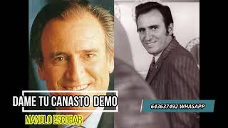 DAME TU CANASTO DEMO  MANOLO ESCOBAR