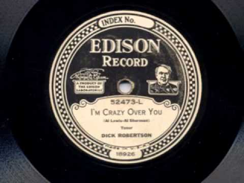I'm Crazy Over You by  Dick Robertson, 1928