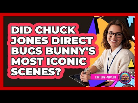 Did Chuck Jones Direct Bugs Bunny's Most Iconic Scenes? - Cartoon Fan Club