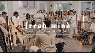 Fresh Wind/ What a Beautiful Name (Hillsong)- (Feat Jake Archer &amp; Bri3jet)| One voice