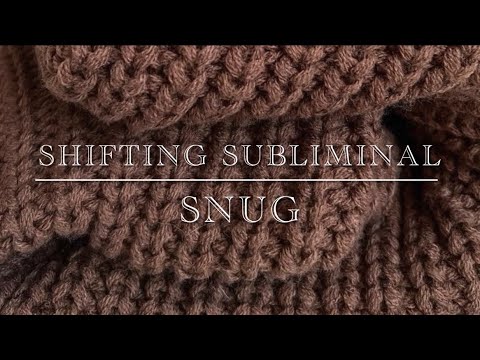 Shifting Subliminal - Snug