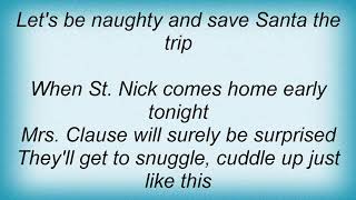 Gary Allan - Let&#39;s Be Naughty (And Save Santa The Trip) Lyrics