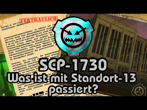 SCP-1730 | Was ist mit Standort-13 passiert? (German/Deutsch)