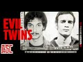 He Did Not Consider Them Worthy Of Life Bad Seeds Evil Twins