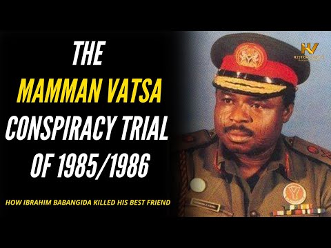 The Mamman Vatsa Conspiracy Trial of 1985/1986 | How Babangida killed His Best Friend |