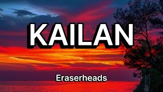 KAILAN (LYRICS) - Eraserheads