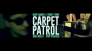 Carpet Patrol (Suff Daddy x Torky Tork) - Bob Molly (Pop Pillies)