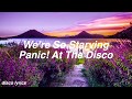 We’re So Starving || Panic! At The Disco Lyrics