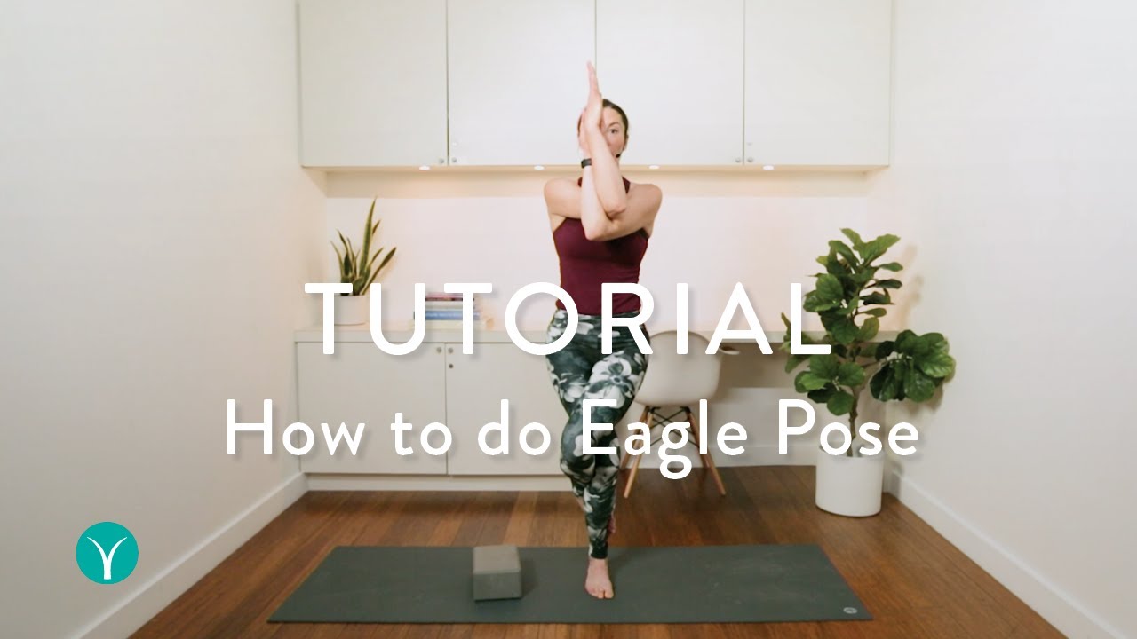 How to do Eagle Pose &mdash; Step by Step (Garudasana) - YouTube