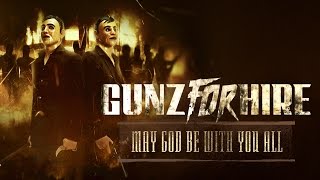 Gunz For Hire - May God Be With You All (Official Preview)