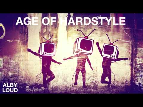 Alby Loud - Age Of Hardstyle