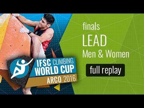 IFSC Climbing World Cup Arco 2016 - Lead - Finals - Men/Women