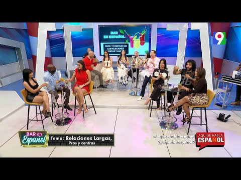 "Relaciones Largas, Pro y Contras" Bar en Español | Aquí se habla español