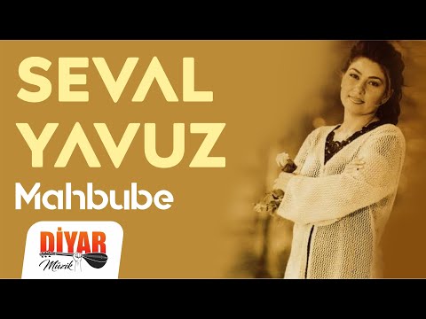 Seval Yavuz - Mahbube