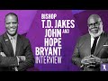 Up From Nothing An Interview With Bishop T D Jakes John Hope Bryant