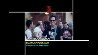 A.A. Raka Sidan - Buaya Caplok Alu [OFFICIAL VIDEO]