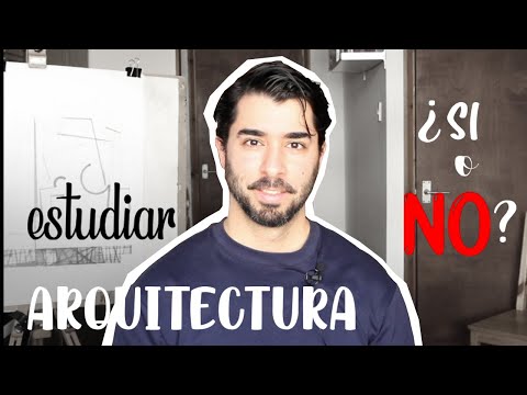 ¿Estudiar ARQUITECTURA, SÍ o NO? 🤔 (Cómo saber si la Arquitectura es LO TUYO)