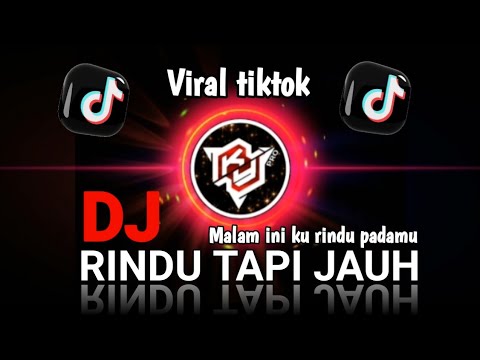 DJ RINDU TAPI JAUH ( Malam ini ku rindu padamu ) viral tiktok