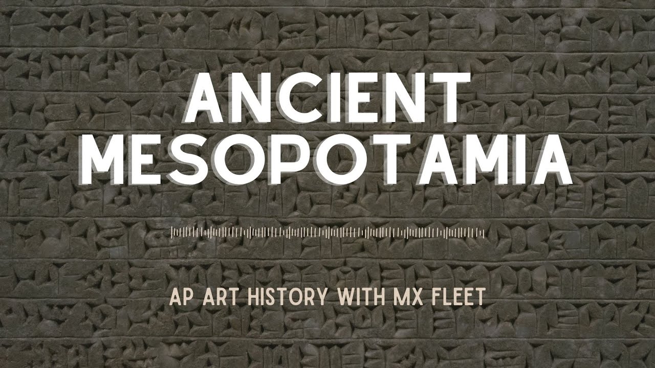 AP Art History - Ancient Mesopotamia