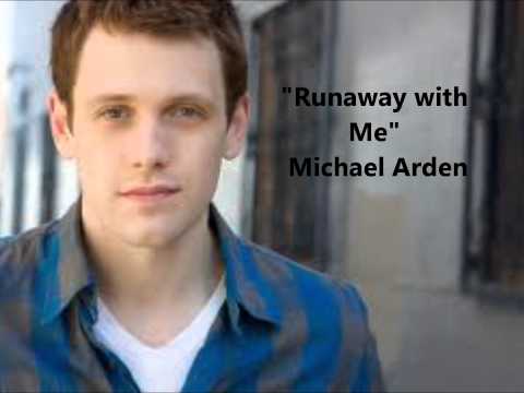 "Runaway with Me" Michael Arden