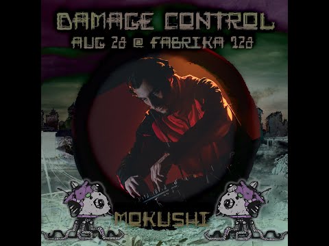 Mokushi @ SFQ - Damage Control - Sofia, Bulgaria 26.08.2022
