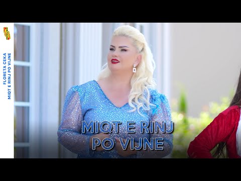 Floreta Ceka - Miqt e rinj po vijne (Official Video) 2025