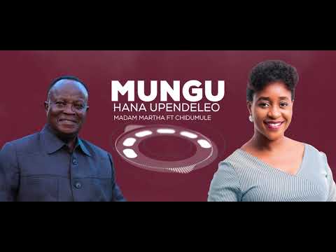Martha Baraka Ft Chidumule - Mungu Hana Upendeleo (Official Audio)