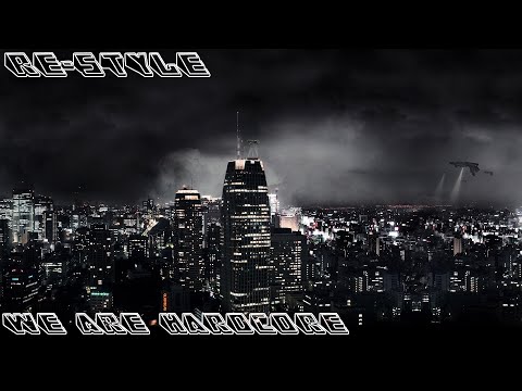 Re-Style - We Are Hardcore