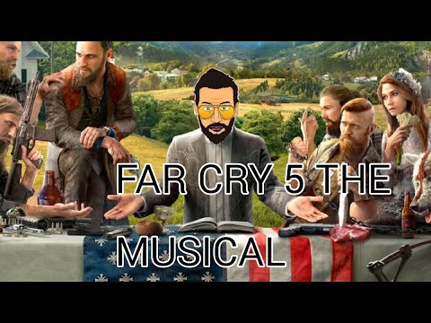 FAR CRY 5 THE MUSICAL-(game version)