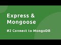 Express Mongoose 2 Connect To MongoDB