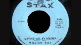 WILLIAM BELL - Crying All By Myself
